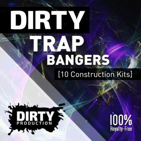 Dirty Trap Bangers - набор самых диких и безумных трэп сэмплов