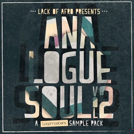 Lack Of Afro Analogue Soul Vol 2 - удивительная коллекция soul сэмплов