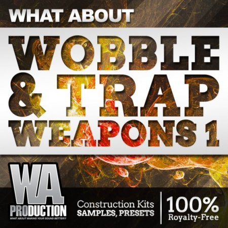 Wobble & Trap Weapons - коллекция из 7 наборов сэмплов для Trap и Bass музыки