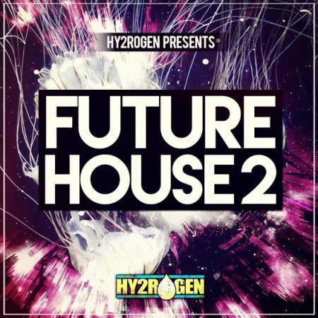 Future House 2 - второй набор Future House сэмплов от HY2ROGEN