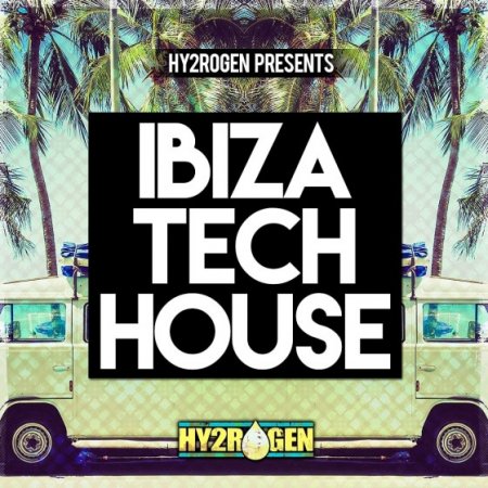 Ibiza Tech House - еще один мощный набор House сэмплов от HY2ROGEN