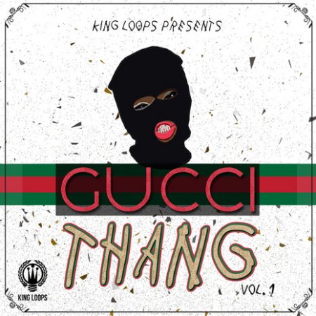 Gucci Thang Volume 1 - Trap сэмплы в стиле Gucci Mane